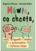Mówta, co chceta, czyli ściągawki z wiedzy o polszczyźnie i kulturze słowa