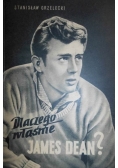 Dlaczego właśnie James Dean?