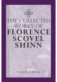 The Complete Works Of Florence Scovel Shinn