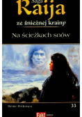 Saga Raija ze śnieżnej krainy Na ścieżkach snów