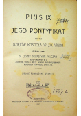 Pius IX i Jego Pontyfikat Tom I 1907 r.