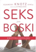 Seks jest boski, czyli erotyka katolika