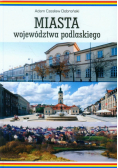 Miasta województwa podlaskiego