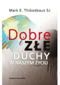 Dobre i złe duchy w naszym życiu