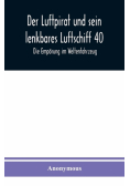 Der Luftpirat und sein lenkbares Luftschiff 40