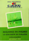 Holding po polsku od sukcesów do porażek