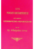 Opis powiatu Krośnieńskiego pod względem geograficzno historycznym Reprint z 1898 r.