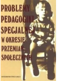 Problemy pedagogiki specjalnej w okresie przemian społecznych