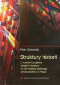 Struktury historii: O czeskim projekcie dziejów literatury na tle recepcji praskiego strukturalizmu w Polsce