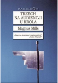 Trzech na audiencji u króla