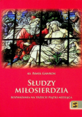 Słudzy miłosierdzia Rozważania na trzecie piątki miesiąca