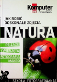 Jak robić doskonałe zdjęcia Natura