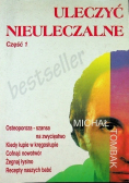 Uleczyć nieuleczalne Część 1