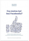 Czy można żyć bez Facebooka?