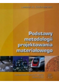 Podstawy metodologii projektowania materiałowego