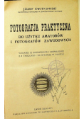 Fotografja praktyczna do użytku amatorów i fotografów zawodowych 1926 r.