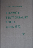 Rozwój terytorialny Polski do roku 1572