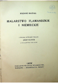 Malarstwo Flamandzkie i Niemieckie 1913 r.