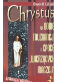 Chrystus w dobie tolerancji i epoce wierzących inaczej