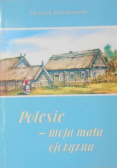 Polesie moja mała ojczyzna