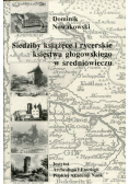 Siedziby książęce i rycerskie księstwa głogowskiego w średniowieczu