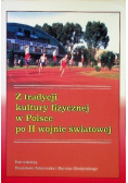Z tradycji kultury fizycznej w Polsce po II wojnie światowej