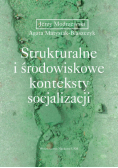 Strukturalne i środowiskowe konteksty socjalizacji