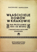 Właściciele domów w Krakowie na przełomie XIX i XX wieku