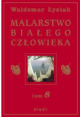 Malarstwo Białego Człowieka Tom 8