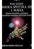 Tam gdzie nauka spotka się z magią