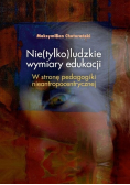 Nie (tylko) ludzkie wymiary edukacji