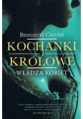 Kochanki i królowe Władza kobiet