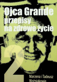Ojca Grande przepisy na  zdrowe życie Część II