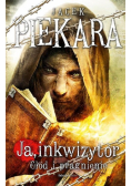 Piekara Jacek - Ja inkwizytor Głód i pragnienie