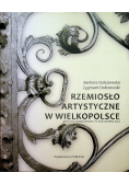 Rzemiosło artystyczne w Wielkopolsce