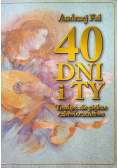 40 dni i Ty trudne ale piękne człowieczeństwo