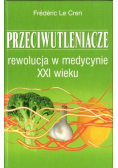 Przeciwutleniacze Rewolucja w medycynie XXI wieku