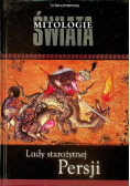 Mitologie świata Ludy starożytnej Persji