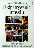 Podpatrywanie umysłu Dlaczego ludzie zachowują się tak jak się zachowują?