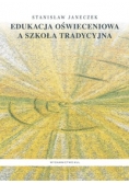 Edukacja oświeceniowa a szkoła tradycyjna