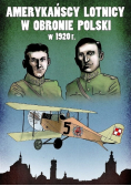 Amerykańscy lotnicy w obronie  Polski w 1920 roku