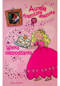 Aurelia księżniczka amazonka Wielka niespodzianka