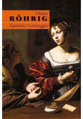 Rohrig Tilman - Tajemnica Caravaggia