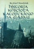 Historia Kościoła katolickiego na Śląsku