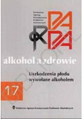Alkohol a zdrowie uszkodzenie płodu wywołane alkoholem