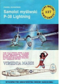 Typy broni i uzbrojenia Tom 127 Samolot myśliwski P - 38 Lightning