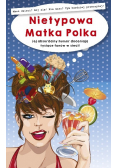 Nietypowa Matka Polka