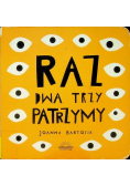 Raz dwa trzy patrzymy