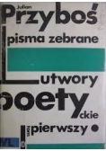 Pisma zebrane. Utwory poety. Tom I