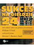 Sukces na giełdzie 24 lekcje skutecznego O'Neill